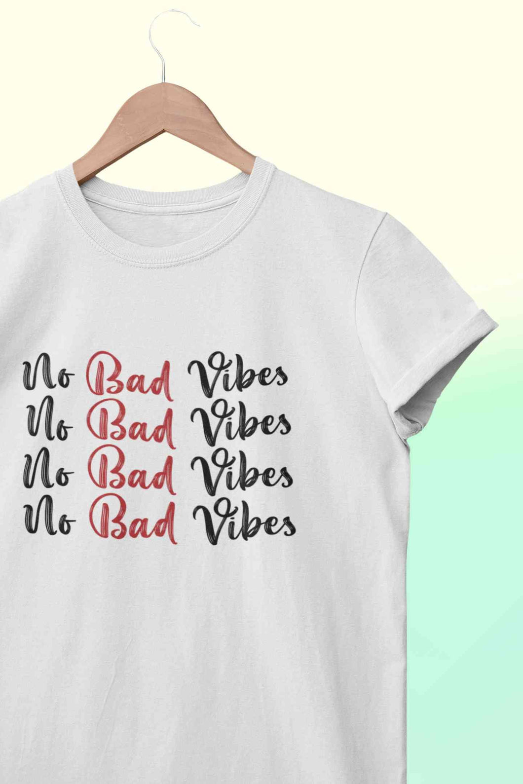 No Bad Vibes Women Half Sleeves T-shirt- KidsFashionVilla