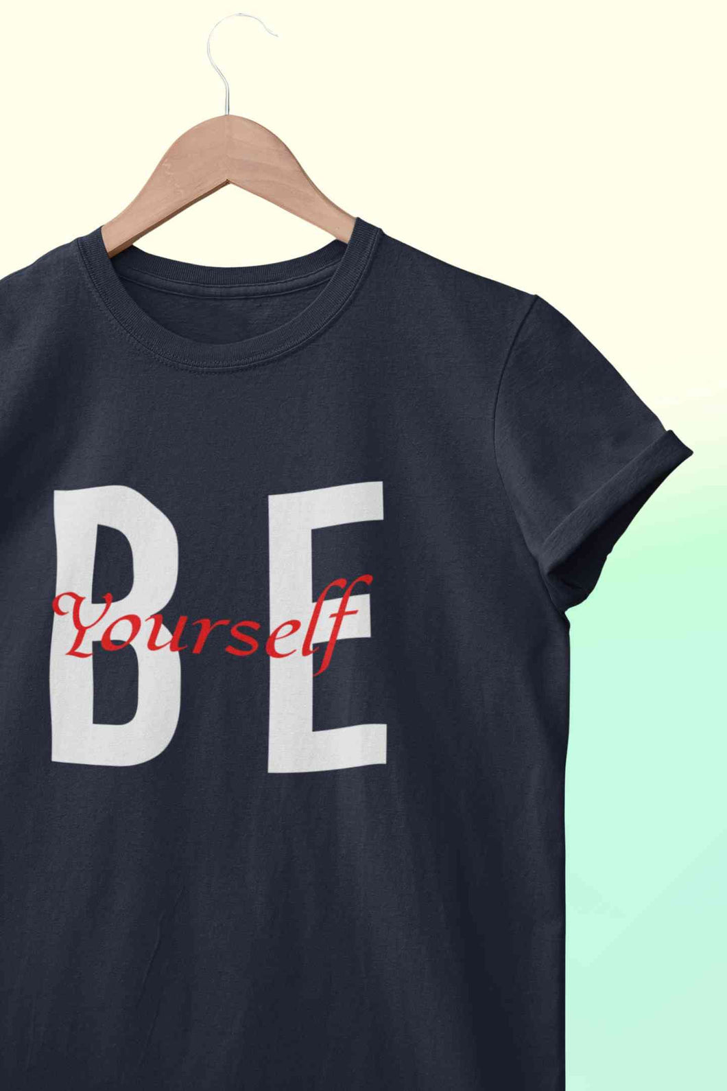 Be Yourself Women Half Sleeves T-shirt- KidsFashionVilla