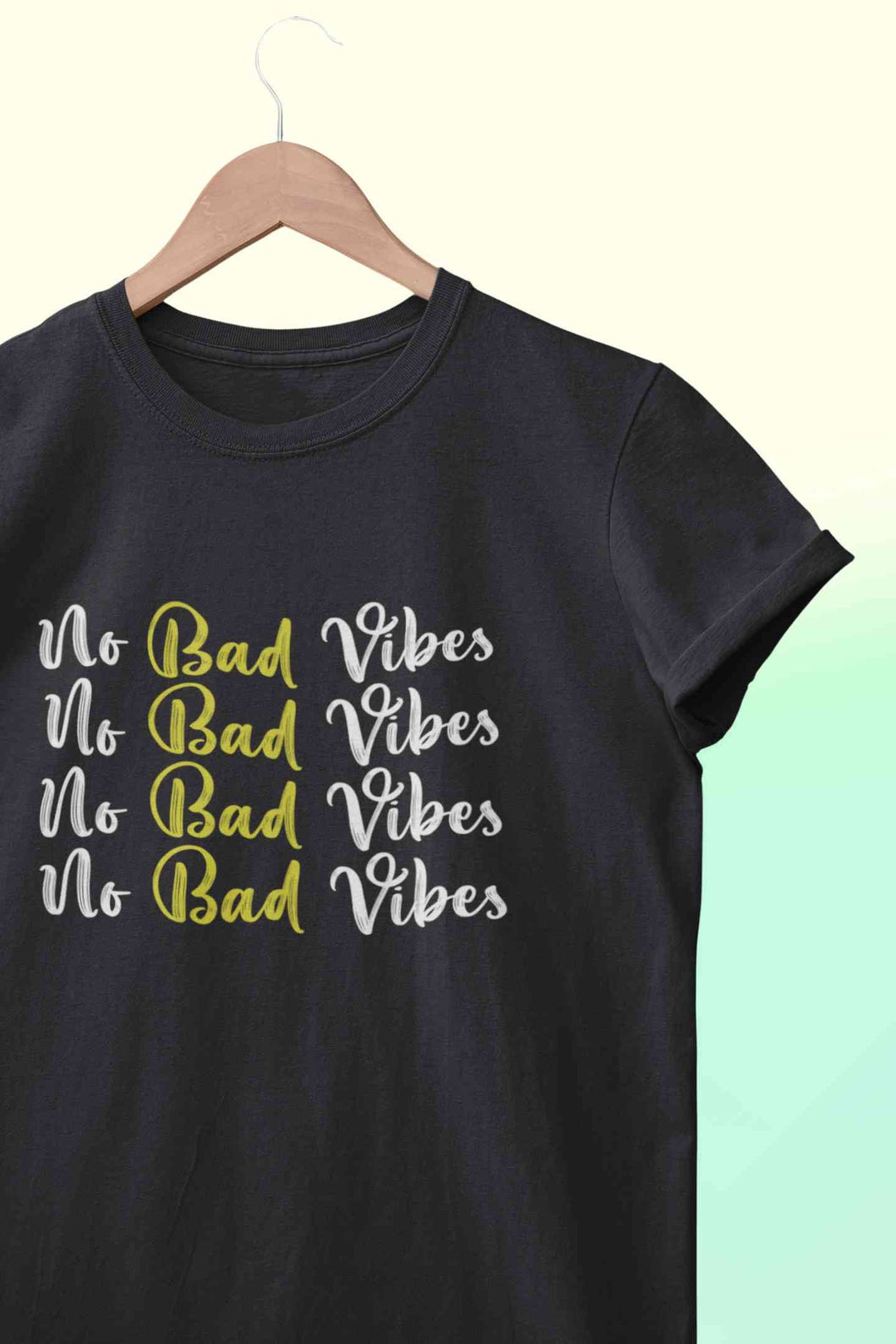 No Bad Vibes Women Half Sleeves T-shirt- KidsFashionVilla