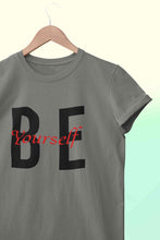 Load image into Gallery viewer, Be Yourself Women Half Sleeves T-shirt- KidsFashionVilla
