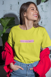 Destroy Your Feelings Minimal Women Half Sleeves T-shirt- KidsFashionVilla