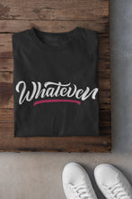 Load image into Gallery viewer, Whatever Women Half Sleeves T-shirt- FunkyTeesClub - Funky Tees Club
