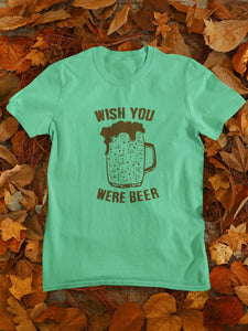 Wish You Were Beer Women Half Sleeves T-shirt- FunkyTeesClub - Funky Tees Club