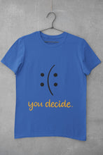 Load image into Gallery viewer, You Decide Mens Half Sleeves T-shirt- FunkyTeesClub - Funky Tees Club
