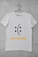 Load image into Gallery viewer, You Decide Mens Half Sleeves T-shirt- FunkyTeesClub - Funky Tees Club
