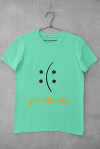 You Decide Mens Half Sleeves T-shirt- FunkyTeesClub - Funky Tees Club
