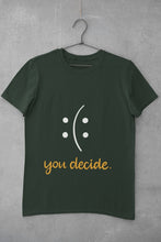 Load image into Gallery viewer, You Decide Women Half Sleeves T-shirt- FunkyTeesClub - Funky Tees Club
