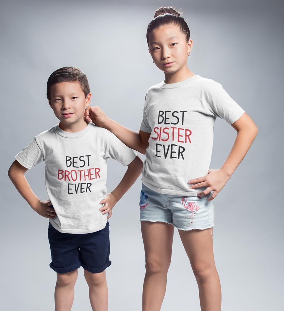 Best Brother Ever Best Sister Ever Brother-Sister Kid Half Sleeves T-Shirts -KidsFashionVilla