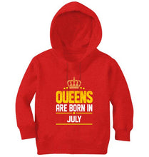 Load image into Gallery viewer, Queens Are Born In July Girl Hoodies-KidsFashionVilla
