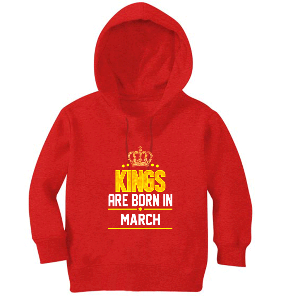 Kings Are Born In March Boy Hoodies-KidsFashionVilla