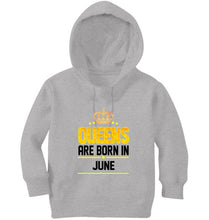Load image into Gallery viewer, Queens Are Born In June Girl Hoodies-KidsFashionVilla
