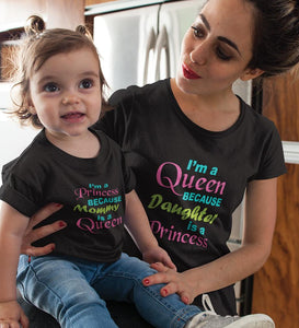 I'M A Queen Because Daughter Is A Princess & I'M A Princess Because Mommy Is A Queen Mother and Daughter Matching T-Shirt- KidsFashionVilla