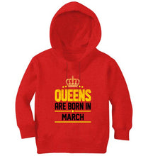 Load image into Gallery viewer, Queens Are Born In March Girl Hoodies-KidsFashionVilla
