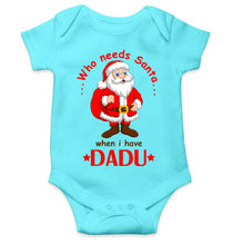 Load image into Gallery viewer, Who Need Santa When I Have Dadu Christmas Rompers for Baby Boy- KidsFashionVilla

