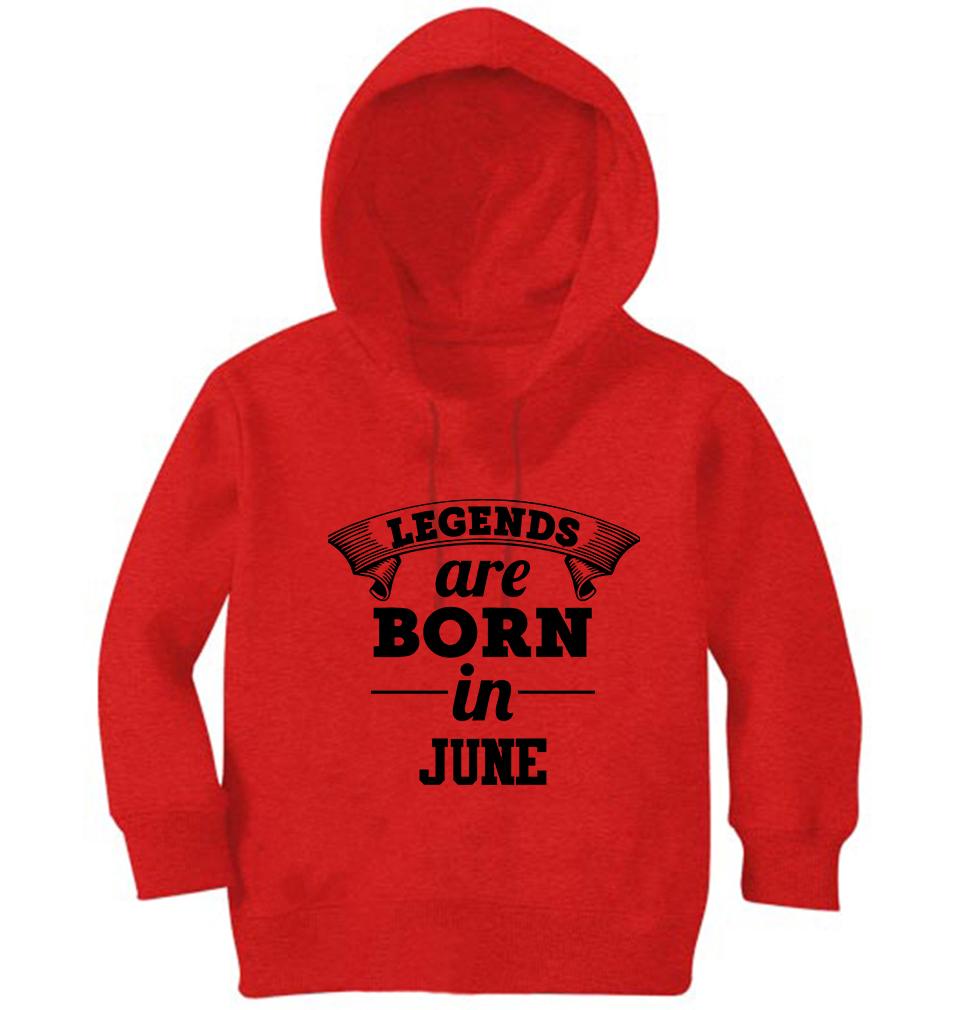 Legends are Born in June Boy Hoodies-KidsFashionVilla