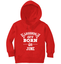 Load image into Gallery viewer, Legends are Born in June Boy Hoodies-KidsFashionVilla
