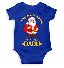 Load image into Gallery viewer, Who Need Santa When I Have Dadu Christmas Rompers for Baby Boy- KidsFashionVilla
