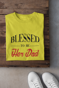 Blessed To Be Her Dad Father and Daughter Yellow Matching T-Shirt- KidsFashionVilla
