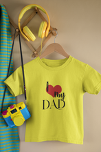 Load image into Gallery viewer, I Love My Dad Father and Daughter Yellow Matching T-Shirt- KidsFashionVilla
