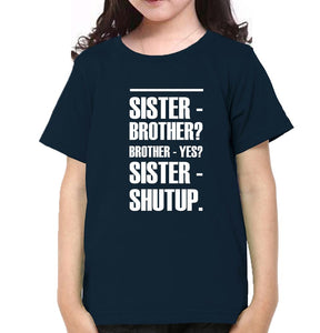 Shut Up Brother-Sister Kid Half Sleeves T-Shirts -KidsFashionVilla