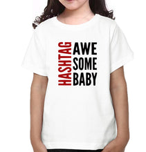 Load image into Gallery viewer, Hashtag Awesome Baby &amp; Hashtag Awesome Dad Father and Daughter Matching T-Shirt- KidsFashionVilla
