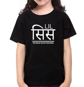 Big Sis Lil Sis We Break Rules Together Sister-Sister Kids Half Sleeves T-Shirts -KidsFashionVilla