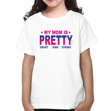 Load image into Gallery viewer, My Mom is Pretty &amp; My Baby is Pretty Mother and Daughter Matching T-Shirt- KidsFashionVilla
