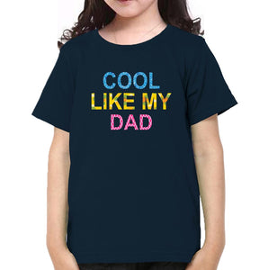 Cool Like My Dad Cool Like My Daughter Father and Daughter Matching T-Shirt- KidsFashionVilla