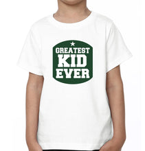Load image into Gallery viewer, Greatest Dad Ever Greatest Kid Ever Father and Son Matching T-Shirt- KidsFashionVilla
