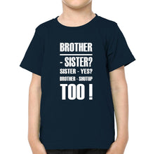 Load image into Gallery viewer, Shut Up Brother-Sister Kid Half Sleeves T-Shirts -KidsFashionVilla
