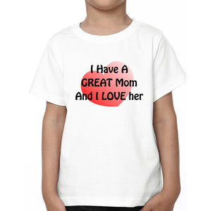 I Have A Great MomAnd I Love Him I Have A Great Son And I Love Him Mother and Son Matching T-Shirt- KidsFashionVilla