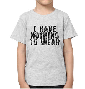 Nothing To Wear Father and Son Matching T-Shirt- KidsFashionVilla