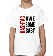 Load image into Gallery viewer, Hashtag Awesome Baby  Hashtag Awesome Dad Father and Son Matching T-Shirt- KidsFashionVilla
