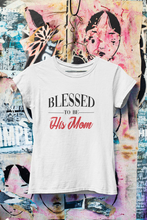 Load image into Gallery viewer, Blessed To Be His Mom Mother And Son White Matching T-Shirt- KidsFashionVilla
