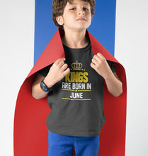 Load image into Gallery viewer, Kings Are Born In June Half Sleeves T-Shirt for Boy-KidsFashionVilla
