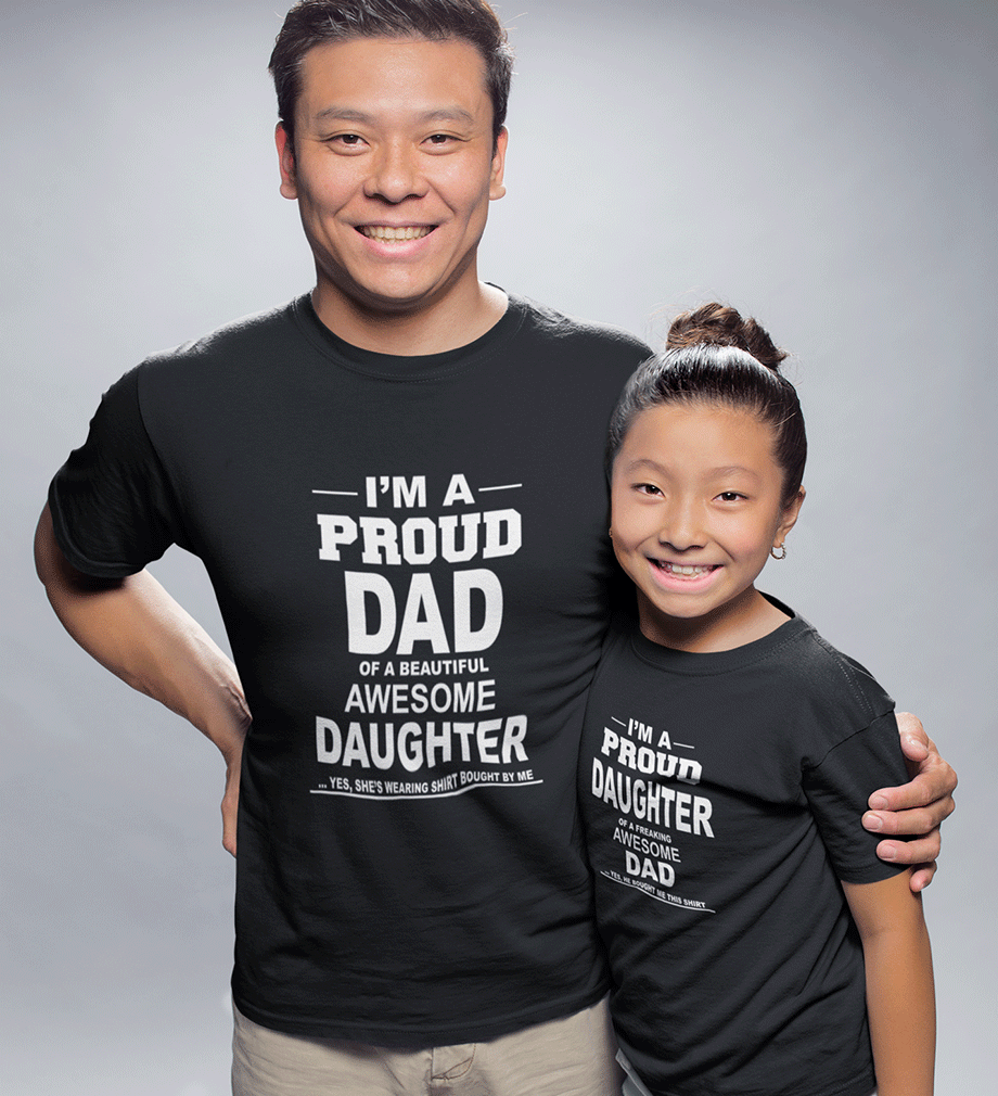 I'M Proud Dad Daughter Father and Daughter Matching T-Shirt- KidsFashionVilla