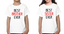 Load image into Gallery viewer, Best Brother Ever Best Sister Ever Brother-Sister Kid Half Sleeves T-Shirts -KidsFashionVilla
