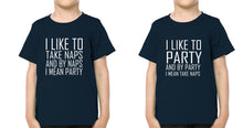 Load image into Gallery viewer, I Like To Party N Naps Brother-Brother Kids Half Sleeves T-Shirts -KidsFashionVilla
