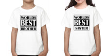 Load image into Gallery viewer, World&#39;s Best Sister World&#39;s Best Brother-Sister Kid Half Sleeves T-Shirts -KidsFashionVilla
