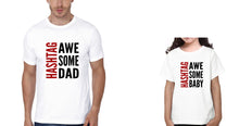 Load image into Gallery viewer, Hashtag Awesome Baby &amp; Hashtag Awesome Dad Father and Daughter Matching T-Shirt- KidsFashionVilla
