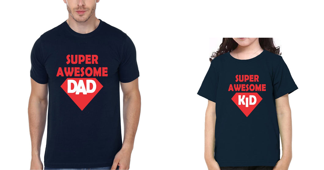 Super Awesome Dad Super Awesome Kid Father and Daughter Matching T-Shirt- KidsFashionVilla
