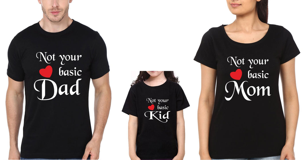 Not your Basic Dad Mom Kid Family Half Sleeves T-Shirts-KidsFashionVilla