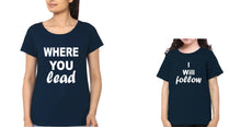 Load image into Gallery viewer, Where You Lead &amp; I Will Follow Mother and Daughter Matching T-Shirt- KidsFashionVilla
