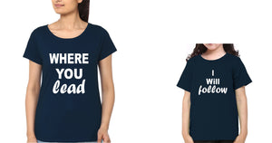Where You Lead & I Will Follow Mother and Daughter Matching T-Shirt- KidsFashionVilla
