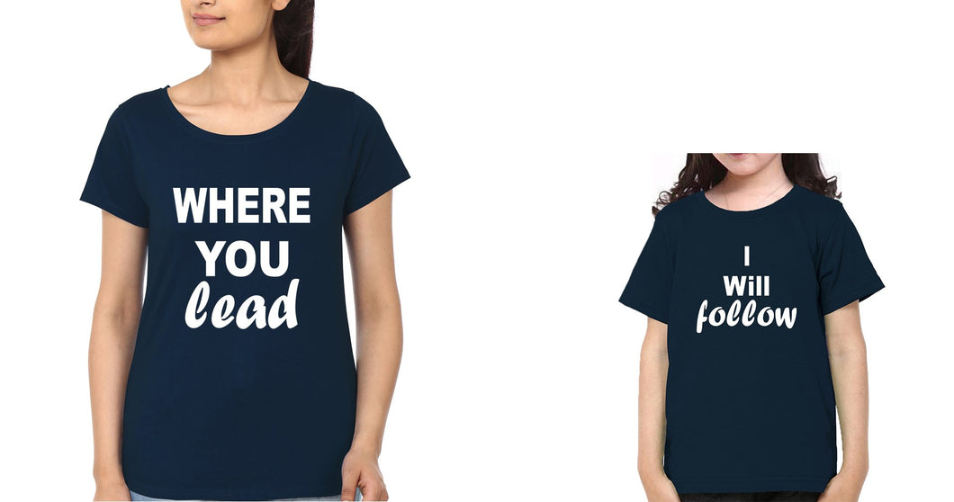 Where You Lead & I Will Follow Mother and Daughter Matching T-Shirt- KidsFashionVilla
