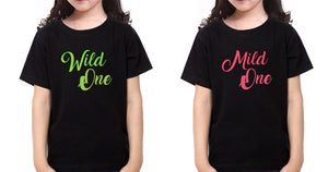 Mild One Wild One' Sister-Sister Kids Half Sleeves T-Shirts -KidsFashionVilla