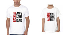 Load image into Gallery viewer, Hashtag Awesome Baby  Hashtag Awesome Dad Father and Son Matching T-Shirt- KidsFashionVilla
