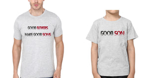 Good Fathers Make Good sons Good son Father and Son Matching T-Shirt- KidsFashionVilla