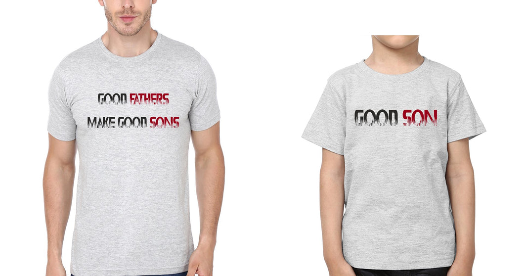 Good Fathers Make Good sons Good son Father and Son Matching T-Shirt- KidsFashionVilla