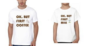 Ok But First Coffee Ok But First Milk Father and Son Matching T-Shirt- KidsFashionVilla